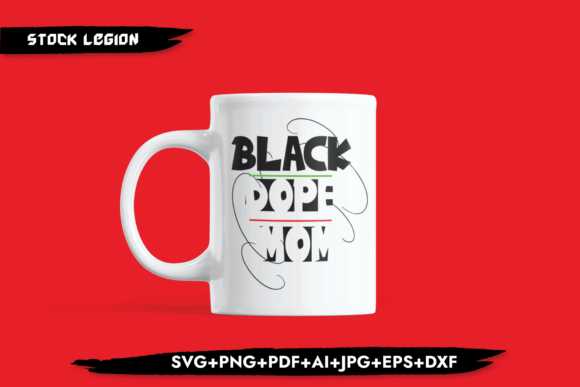 Black Dope Mom Graphics for Crafts