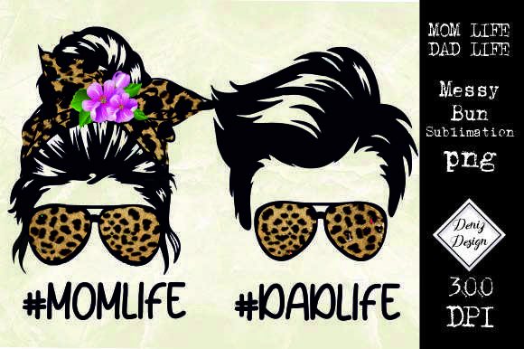 Dad Life, Mom Life, Messy Bun Cheetah Graphics for Crafts