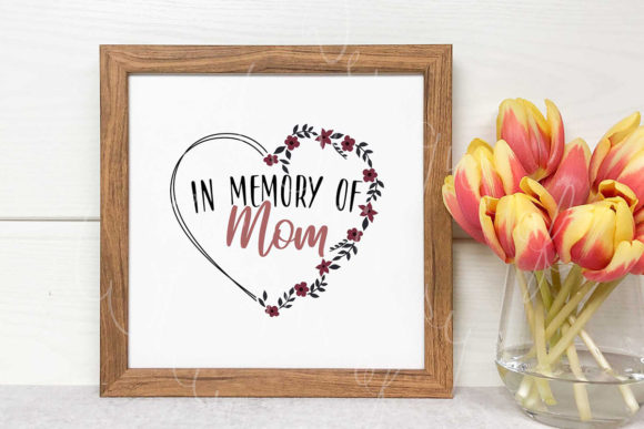 In Memory of Mom Graphics for Crafts