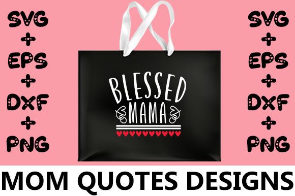 MOM Blessed Mama Graphics for Crafts