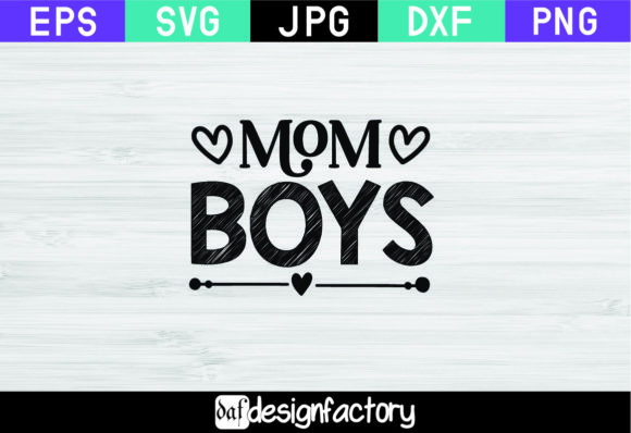 Mom Boys Graphics for Modern Crafts