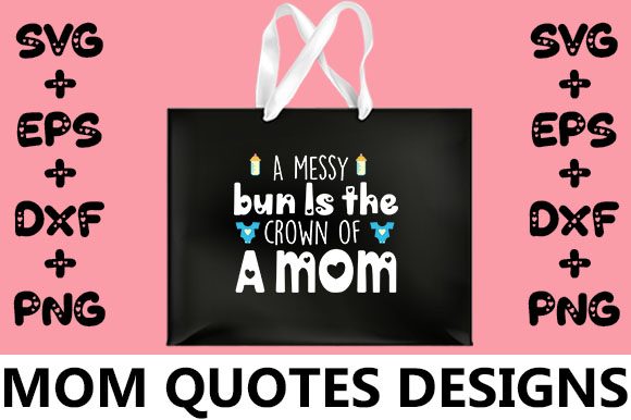 Mom Graphics for Crafts: A Messy Bun Review