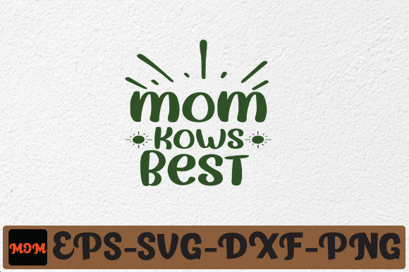 Mom Knows Best Graphic: Elevating Crafts & Graphics