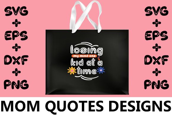 MOM Losing My Mind One Kid at a Time Graphics for Crafts