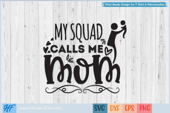 My Squad Calls Me Mom Graphics for Crafts