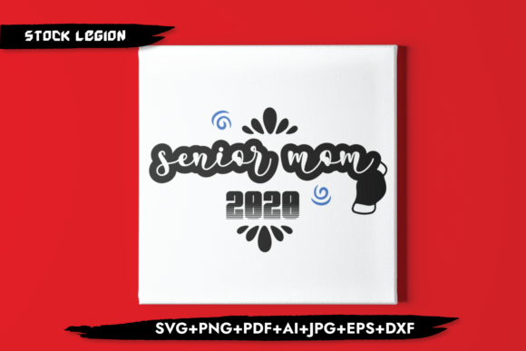 Senior Mom 2020 Graphics for Crafts