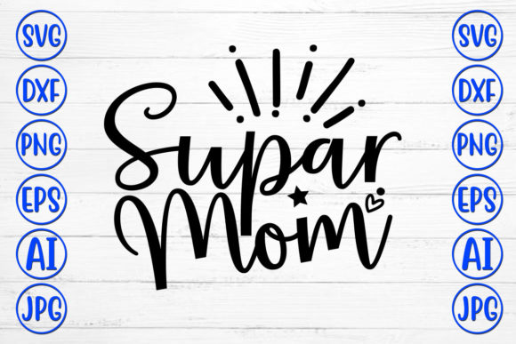 Supar Mom: Elevating Crafts with Modern Graphics
