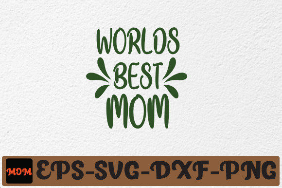 WORLDS BEST MOM Graphics for Crafts